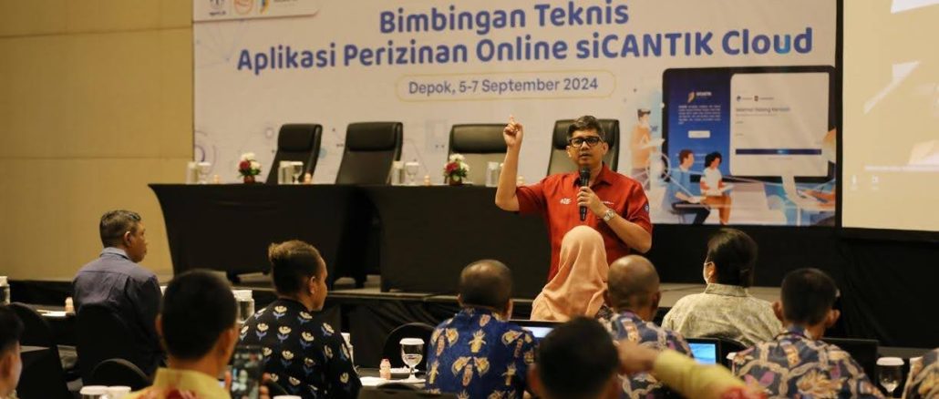 Bimtek Aplikasi Perizinan Online SiCANTIK Cloud:  Percepatan Implementasi Sistem Elektronik Pelayanan Perizinan PTSP Daerah